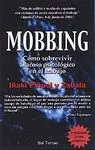 Mobbing. Cómo Sobrevivir Al Acoso Psicológico en el Trabajo