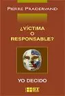 Victima o Responsable?. Yo Decido