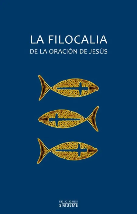 La Filocalia de la Oración de Jesús
