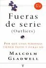 Fueras de Serie (Outliers) por que unas Personas Tienen Exito y