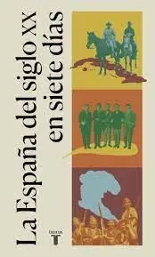 La España del Siglo Xx en Siete Días (7 Vol. )