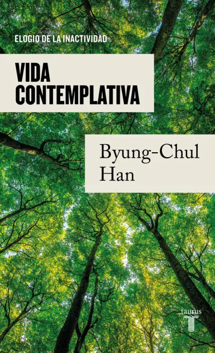 Vida Contemplativa. Elogio de la Inactividad