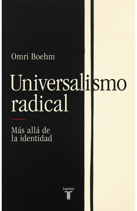 Universalismo Radical. Más Allá de la Identidad