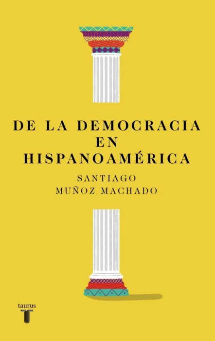 De la Democracia en Hispanoamérica
