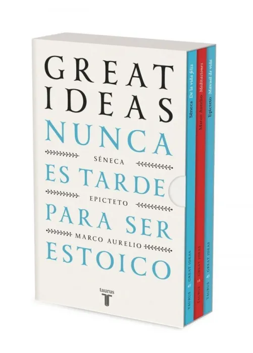 Nunca Es Tarde para Ser Estoico: de la Vida Feliz / Meditaciones / Manual de Vida