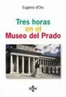 Tres Horas en el Museo del Prado