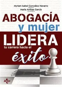 Abogacia y Mujer: Lidera tu Carrera Hacia el Exito