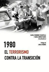 1980. El Terrorismo Contra la Transición