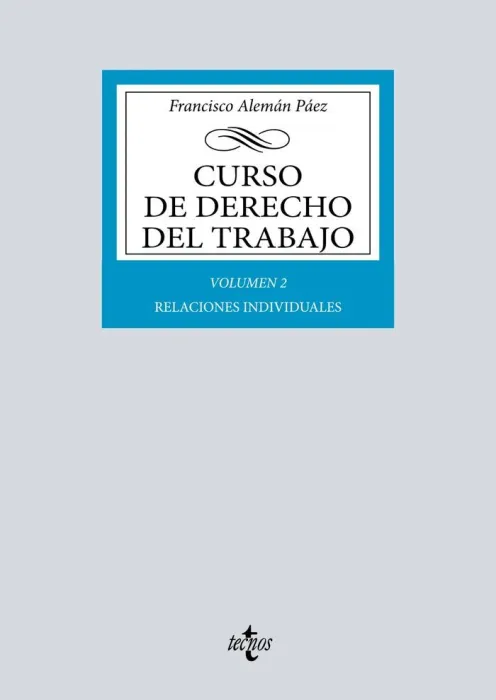 Curso de Derecho del Trabajo T. 2 Relaciones Individuales