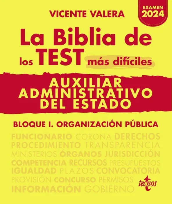 La Biblia de los Test Más Difíciles. Auxiliar Administrativo del Estado