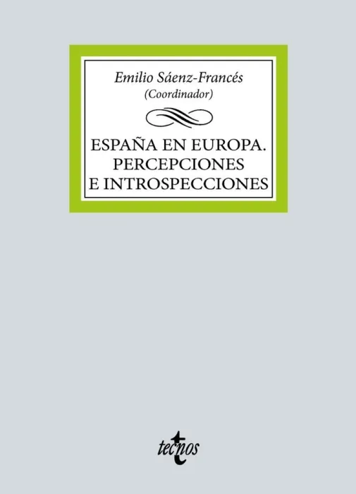 España en Europa. Percepciones e Introspecciones