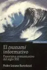 Tsunami Informativo, el. Panorama Comunicativo del Siglo Xxi