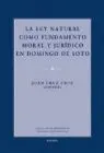 Ley Natural Como Fundamento Moral y Juridico en Domingo de Soto,