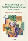 Fundamentos de Periodismo Economico. Temas y Lecturas
