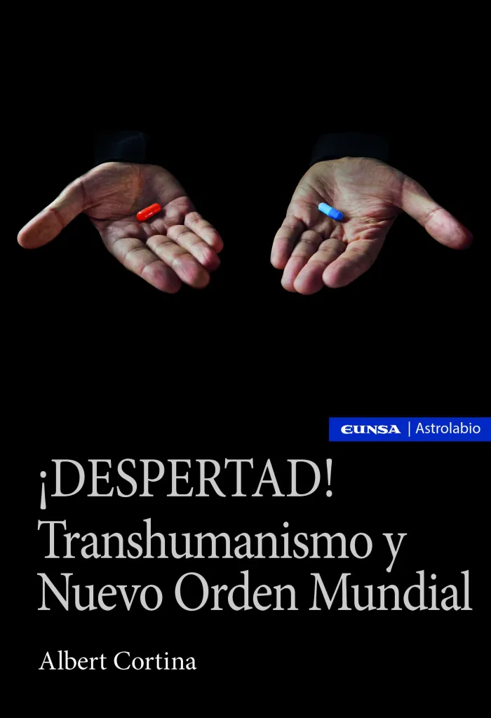¡Despertad! Transhumanismo y Nuevo Orden Mundial