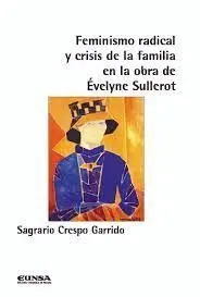 Feminismo Radical y Crisis de la Familia en la Obra de Evelyne Sullerot