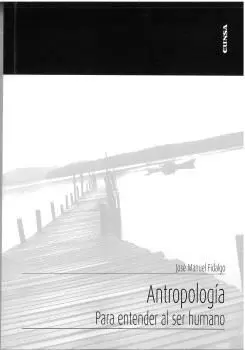 Antropología. Para Entender Al Ser Humano
