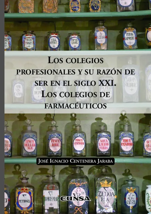 Los Colegios Profesionales y Su Razón de Ser en el Siglo Xxi