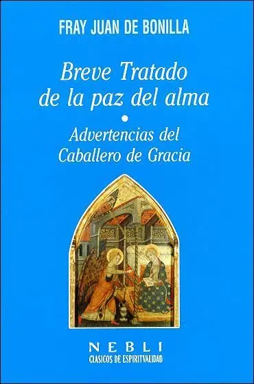Breve Tratado de la Paz del Alma. Advertencias del Caballero de
