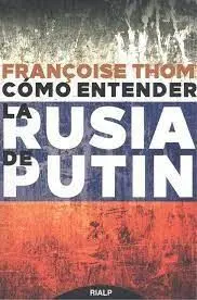 Cómo Entender la Rusia de Putin