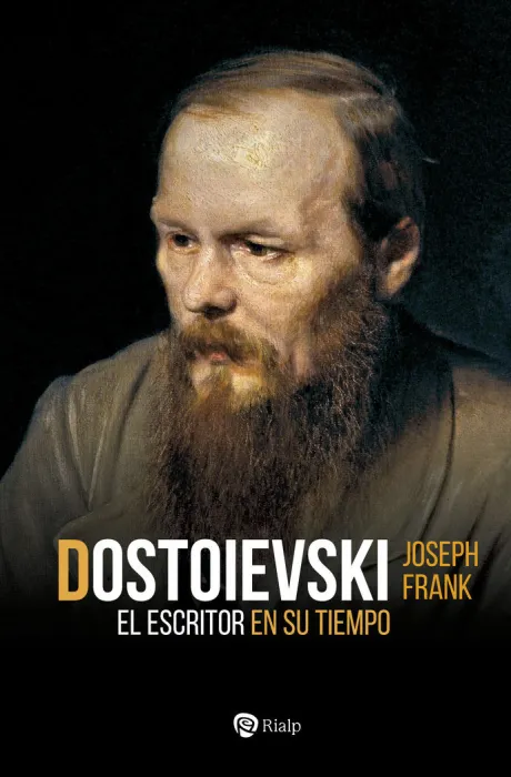 Dostoievski. El Escritor en Su Tiempo