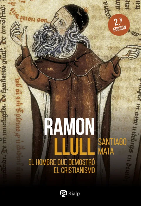 Ramon Llull. El Hombre que Demostro el Cristianismo