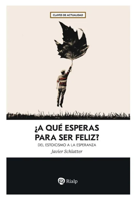 A qué Esperas para Ser Feliz?