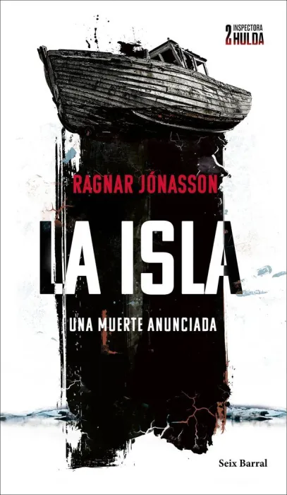 La Isla. Una Muerte Anunciada (Serie Inspectora Hulda 2)
