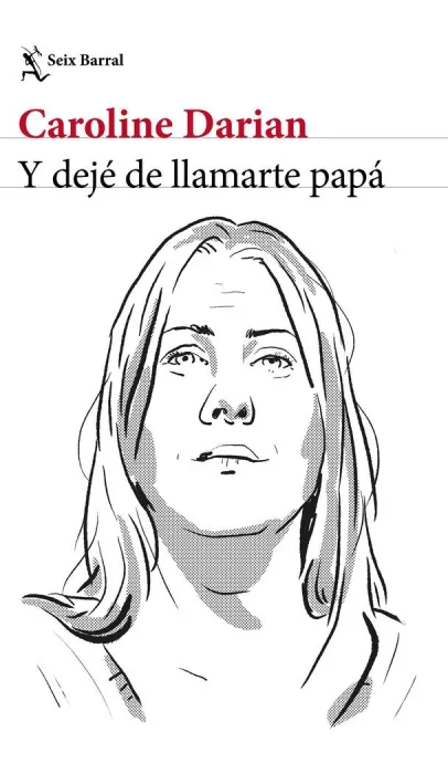 Y Dejé de Llamarte Papá