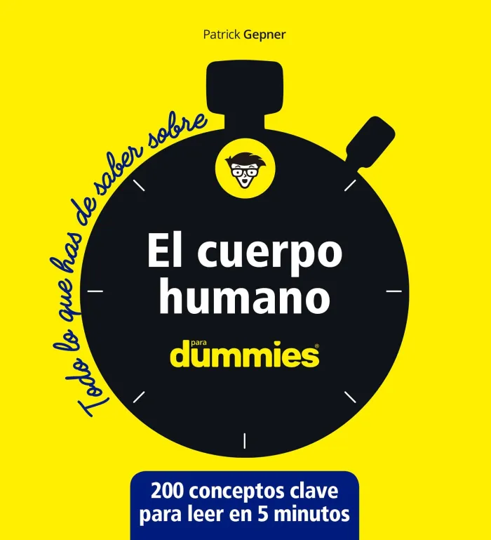 El Cuerpo Humano. Todo lo que Has de Saber Sobre
