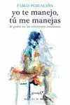 Yo te Manejo, tu me Manejas