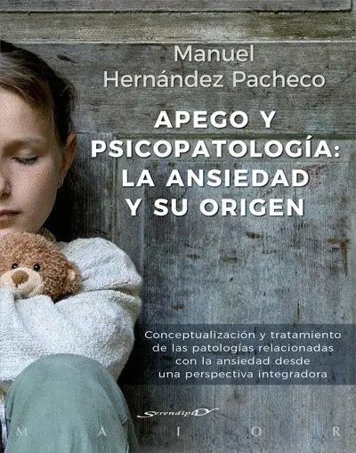 Apego y Psicopatología: la Ansiedad y Su Origen