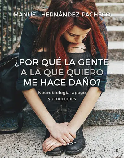 Por Qué la Gente a la que Quiero me Hace Daño?