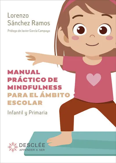 Manual Práctico de Mindfulness para el Ámbito Escolar. Infantil y Primaria