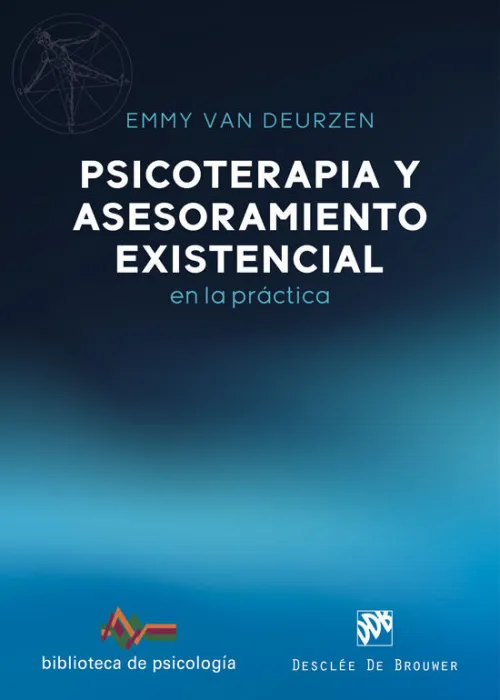 Psicoterapia y Asesoramiento Existencial en la Práctica