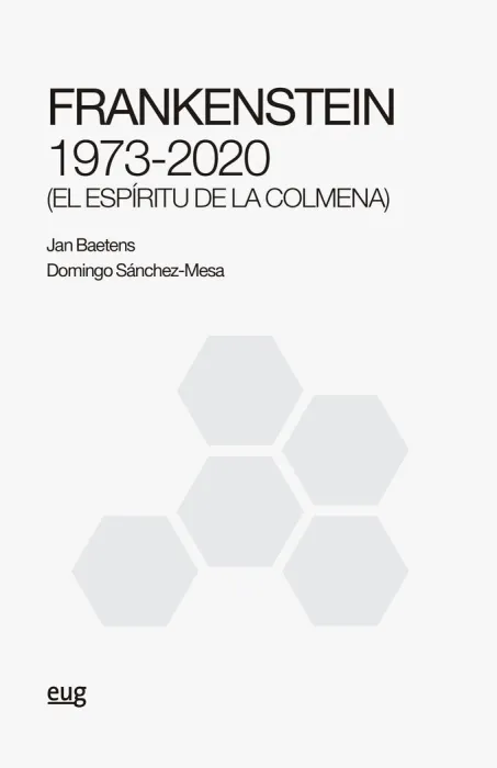 Frankenstein 1973-2020 (El Espíritu de la Colmena)