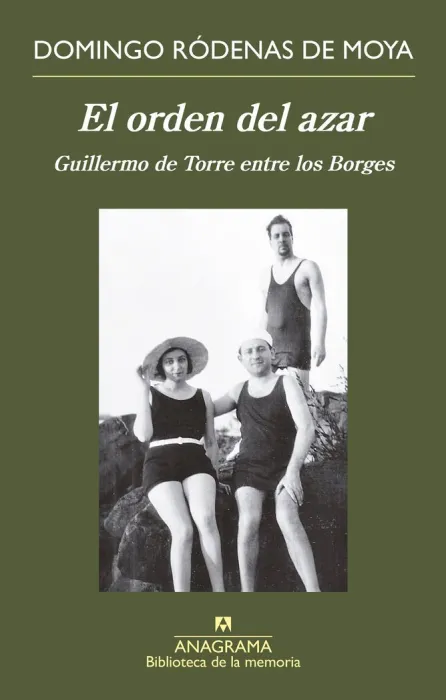 El Orden del Azar. Guillermo de Torre entre los Borges