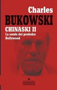 Chinaski Ii. La Senda del Perdedor / Hollywood
