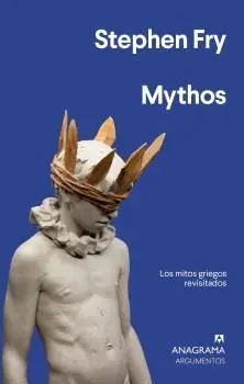Mythos. Los Mitos Griegos Revisitados