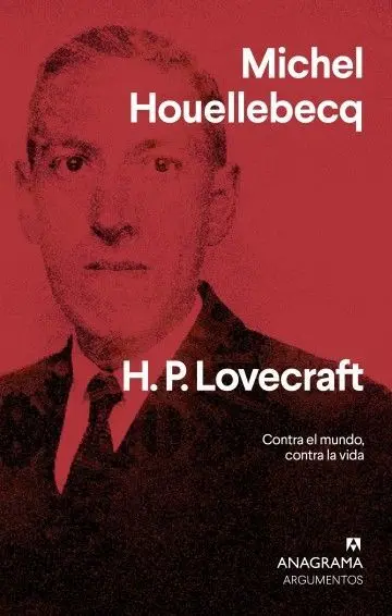 H. P. Lovecraft, Contra el Mundo, Contra la Vida