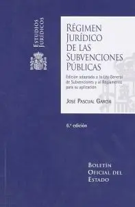 Regimen Juridico de las Subvenciones Publicas