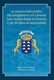 La Construcción Jurídica del Autogobierno en Canarias