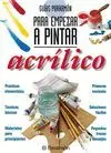 Para Empezar a Pintar Acrilico