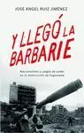 Y Llegó la Barbarie