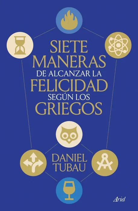 Siete Maneras de Alcanzar la Felicidad Según los Griegos