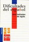 Dificultades del Español para Hablantes de Ingles