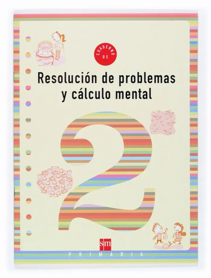 Cuaderno de Resolución de Problemas y Cálculo Mental 2 Primaria