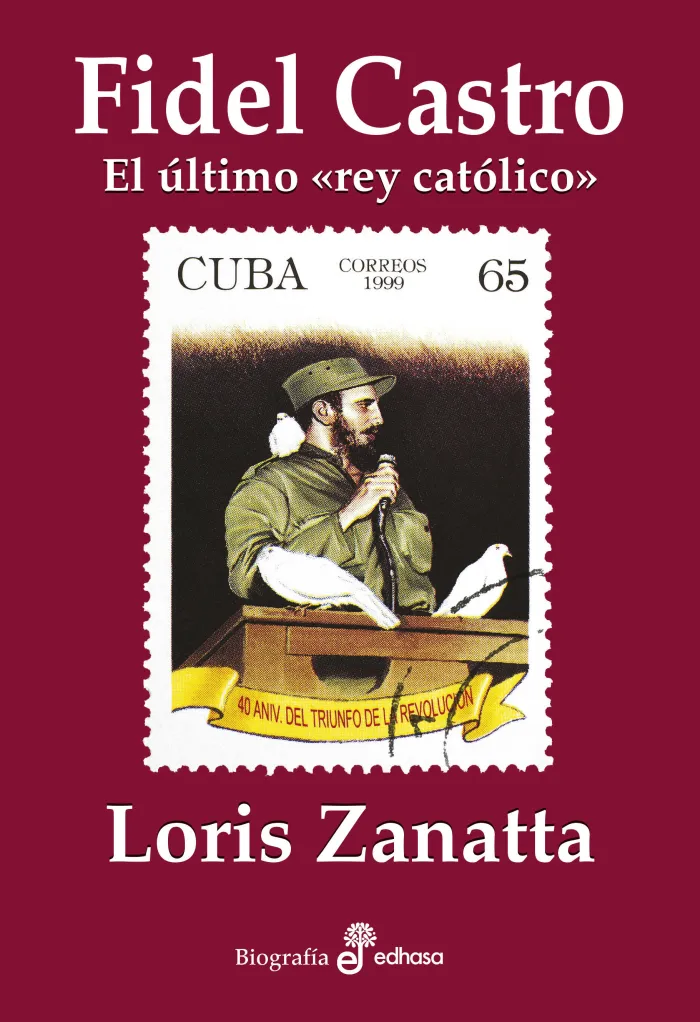 Fidel Castro el Ultimo Rey Catolico