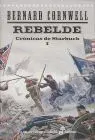 Rebelde - Cronicas de Starbuck I