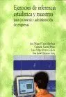Ejercicios de Inferencia Estadistica y Muestreo para Economia y a